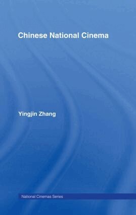 Yingjin Zhang - Chinese National Cinema, Inbunden