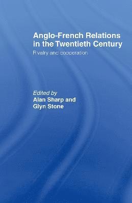 Anglo-French Relations in the Twentieth Century 1