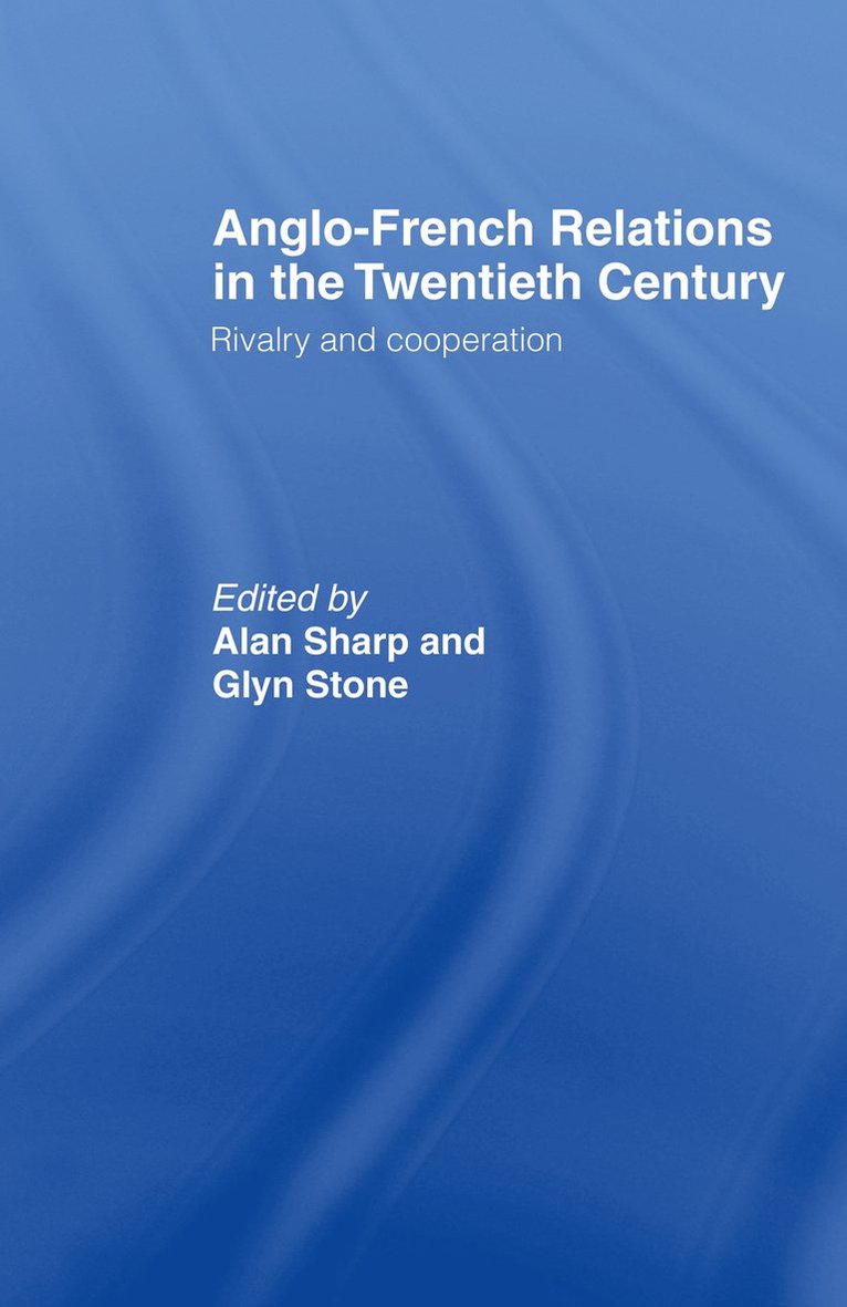 Anglo-French Relations in the Twentieth Century 1