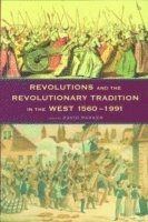 bokomslag Revolutions and the Revolutionary Tradition