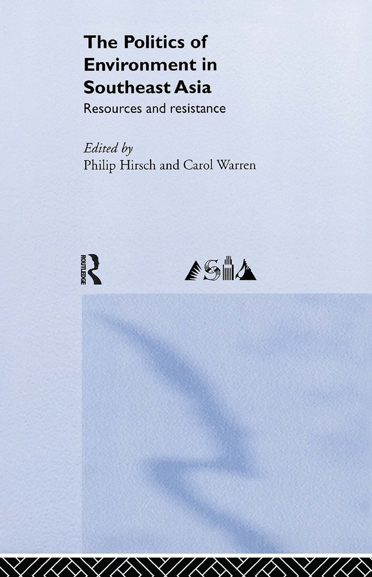 Philip Hirsch, Carol Warren - Politics of Environment in Southeast Asia, Inbunden