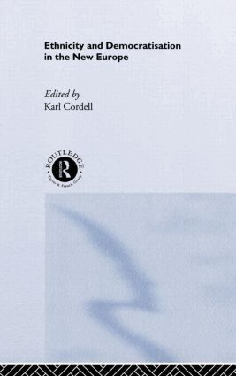 Karl Cordell - Ethnicity and Democratisation in the New Europe, Inbunden