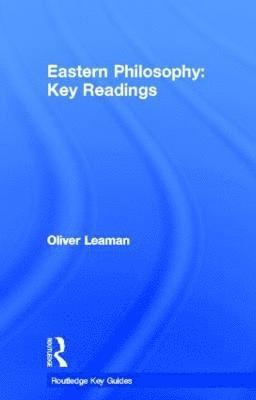 Oliver Leaman, USA) Leaman, Oliver (University of Kentucky - Eastern Philosophy: Key Readings, Inbunden
