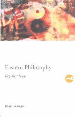 bokomslag Eastern Philosophy: Key Readings