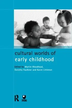 Dorothy Faulkner, Karen Littleton, Martin Woodhead - Cultural Worlds of Early Childhood, Häftad