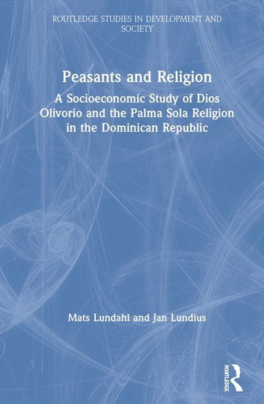 Mats Lundahl, Jan Lundius - Peasants and Religion, Inbunden