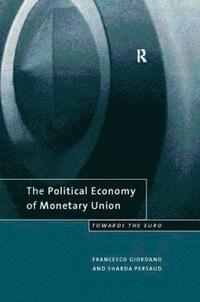bokomslag The Political Economy of Monetary Union