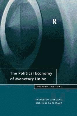bokomslag The Political Economy of Monetary Union