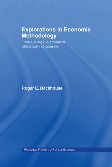 Roger E. Backhouse - Explorations in Economic Methodology, Inbunden