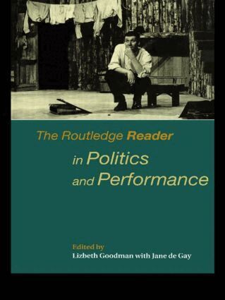 Jane de Gay, Lizbeth Goodman - Routledge Reader in Politics and Performance, Häftad