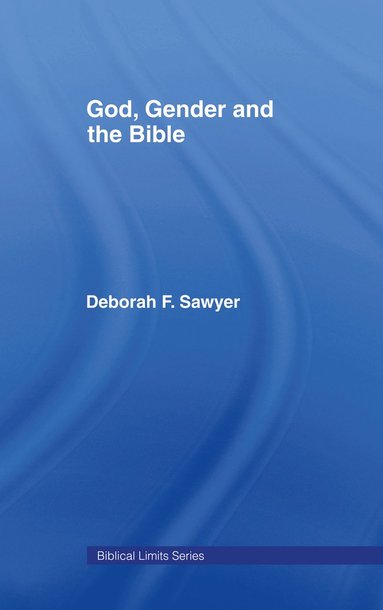 bokomslag God, Gender and the Bible