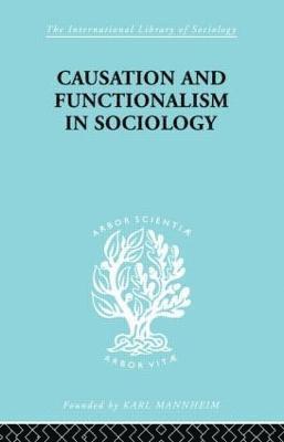 Causation and Functionalism in Sociology 1