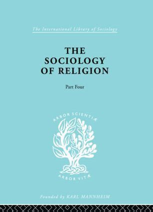 Werner Stark - Sociology of Religion Part 4, Inbunden