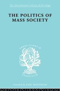 bokomslag Politics of Mass Society