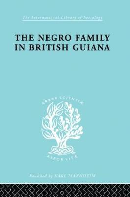 bokomslag The Negro Family in British Guiana