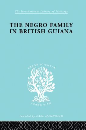 The Negro Family in British Guiana 1