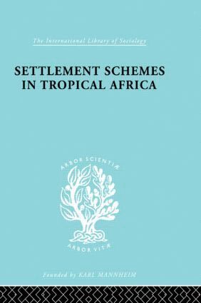 Robert Chambers - Settlement Schemes in Tropical Africa, Inbunden