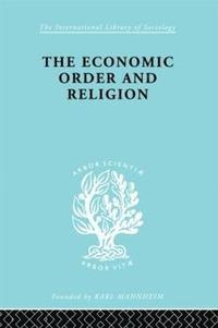 bokomslag The Economic Order and Religion