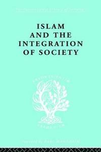 bokomslag Islam and the Integration of Society