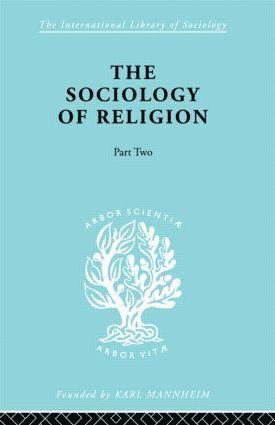 Werner Stark - Sociology of Religion Part Two, Inbunden