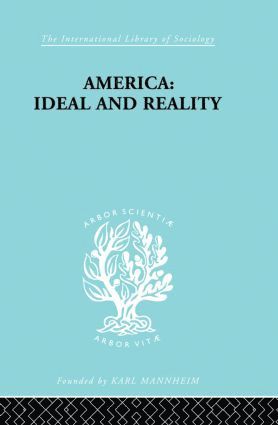 bokomslag America - Ideal and Reality