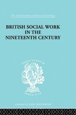 British Social Work in the Nineteenth Century 1