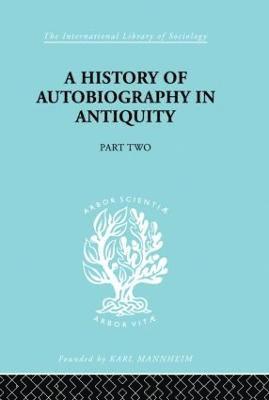 A History of Autobiography in Antiquity 1