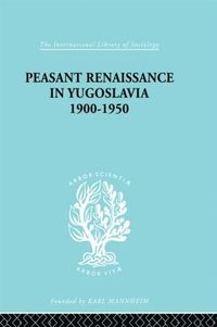 bokomslag Peasant Renaissance in Yugoslavia 1900 -1950
