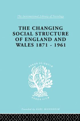 David Marsh - Changing Social Structure of England and Wales, Inbunden