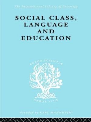 Denis Lawton - Social Class Language and Education, Inbunden
