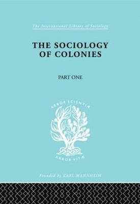 The Sociology of the Colonies [Part 1] 1