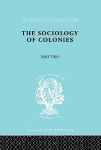 bokomslag The Sociology of Colonies [Part 2]