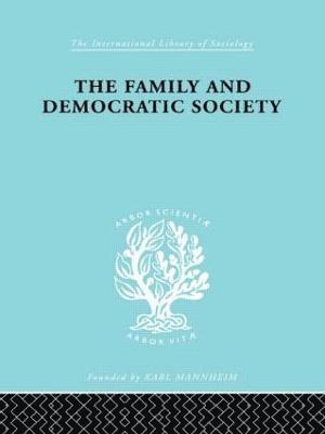 bokomslag The Family and Democractic Society