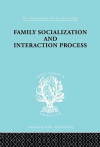 bokomslag Family: Socialization and Interaction Process