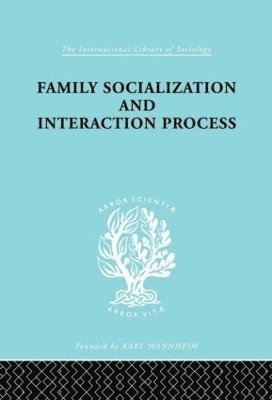 Family: Socialization and Interaction Process 1