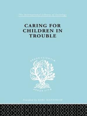 Caring for Children in Trouble 1