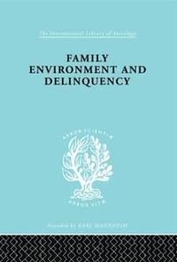 bokomslag Family Environment and Delinquency