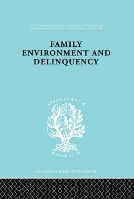 Family Environment and Delinquency 1