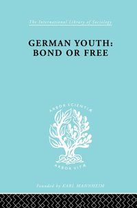 bokomslag German Youth:Bond or Free Ils 145