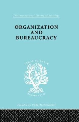 Organization and Bureaucracy 1