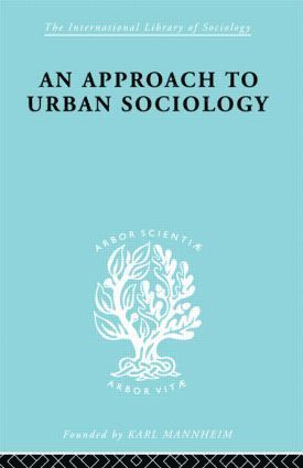 Approach to Urban Sociology 1