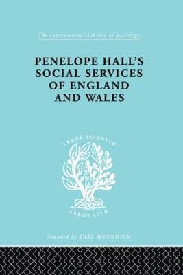 Penelope Hall's Social Services of England and Wales 1