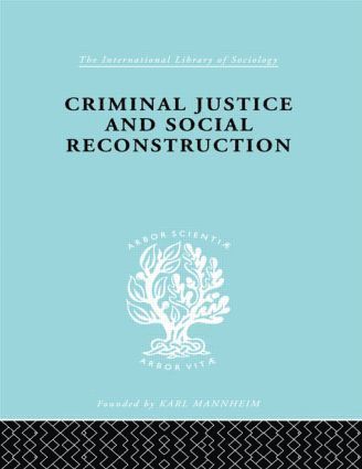 Criminal Justice and Social Reconstruction 1