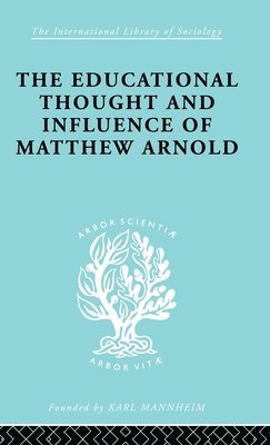Educational Thought and Influence of Matthew Arnold
