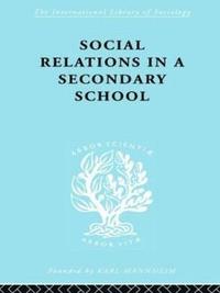 bokomslag Social Relations in a Secondary School