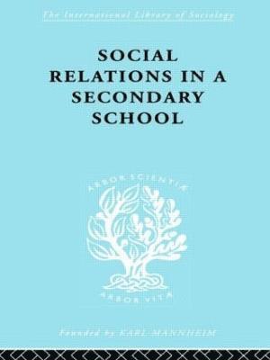 Social Relations in a Secondary School 1
