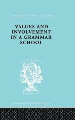 Values and Involvement in a Grammar School 1