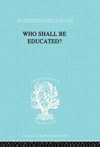 bokomslag Who Shall Be Educated? Ils 241