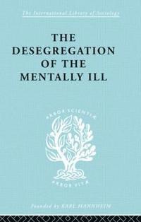 bokomslag The Desegregation of the Mentally Ill