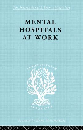 Kathleen Jones, Roy Sidebotham - Mental Hospitals at Work, Inbunden